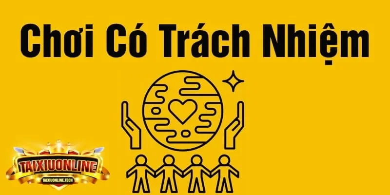 chơi có trách nhiệm